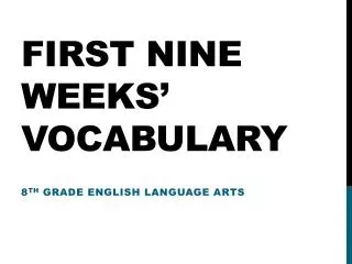 first nine weeks vocabulary