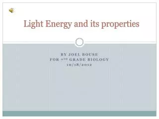 Light Energy and its properties