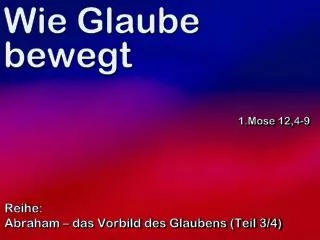 wie glaube bewegt
