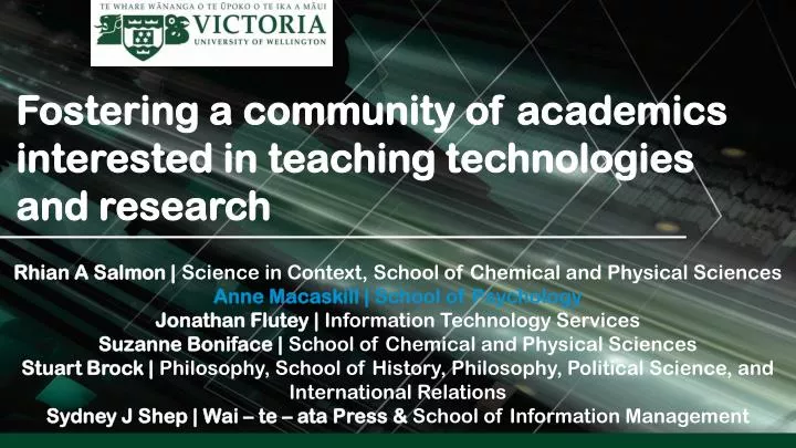fostering a community of academics interested in teaching technologies and research