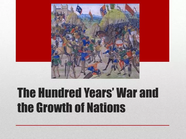 the hundred years war and the growth of nations