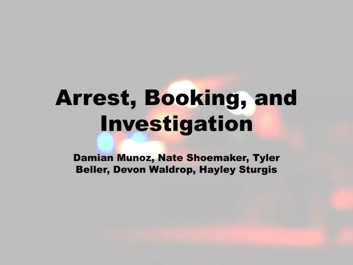 arrest booking and investigation