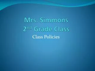 Mrs. Simmons 2 nd Grade Class