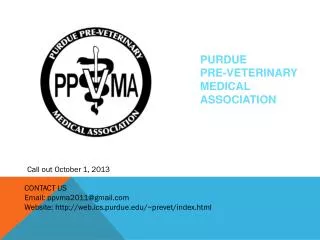 Purdue 	 	Pre-Veterinary Medical 	Association