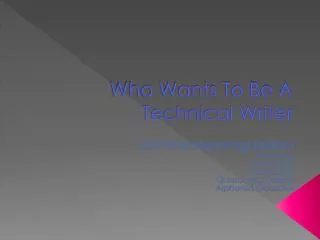 who wants to be a technical writer