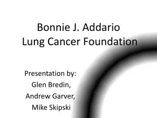 Bonnie J. Addario Lung Cancer Foundation