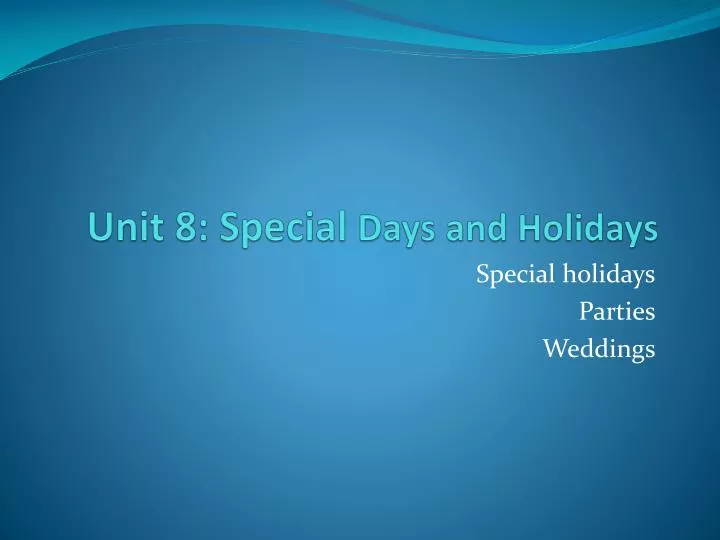 unit 8 special days and holidays