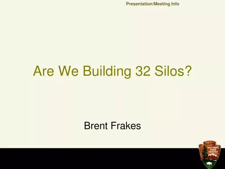 are we building 32 silos