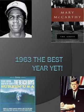 1963 the best year yet!