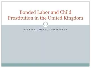 Bonded Labor and Child Prostitution in the United Kingdom