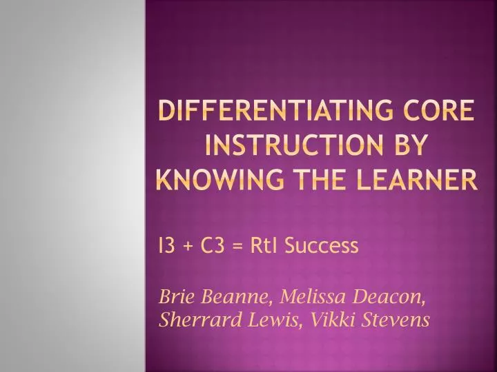 differentiating core instruction by knowing the learner