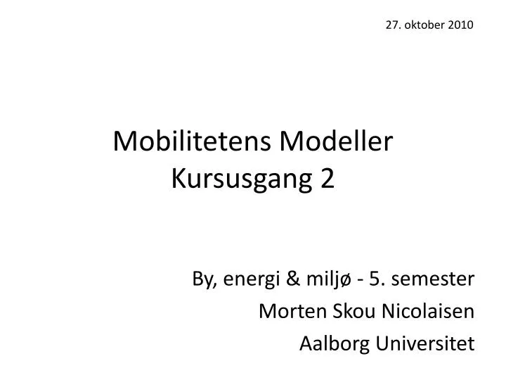 mobilitetens modeller kursusgang 2
