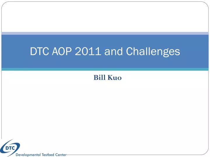 dtc aop 2011 and challenges