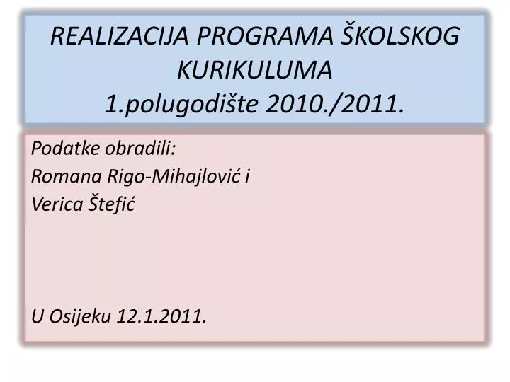 realizacija programa kolskog kurikuluma 1 polugodi te 2010 2011