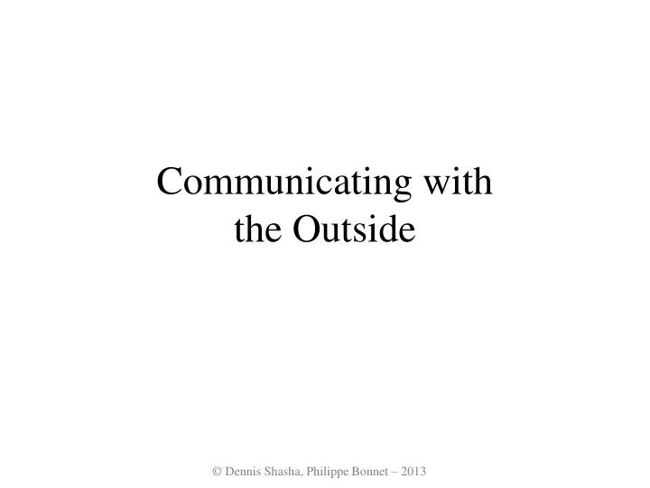 communicating with the outside