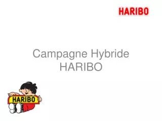 campagne hybride haribo