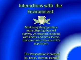 Interactions with the Environment