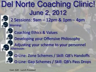 Del Norte Coaching Clinic! June 2, 2012