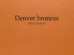 Denver broncos - slide 1