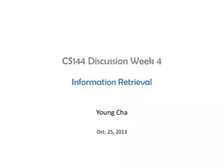 CS144 Discussion Week 4 Information Retrieval