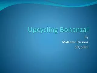 Upcycling Bonanza!