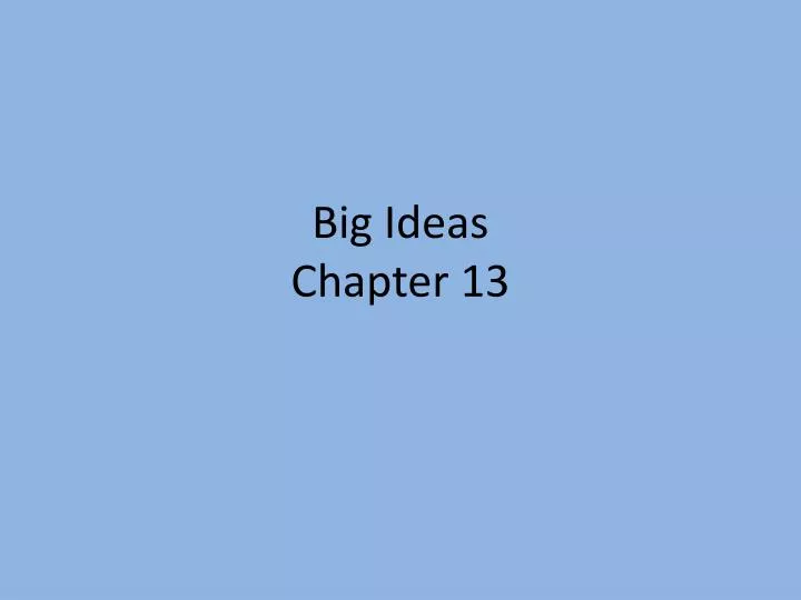 big ideas chapter 13