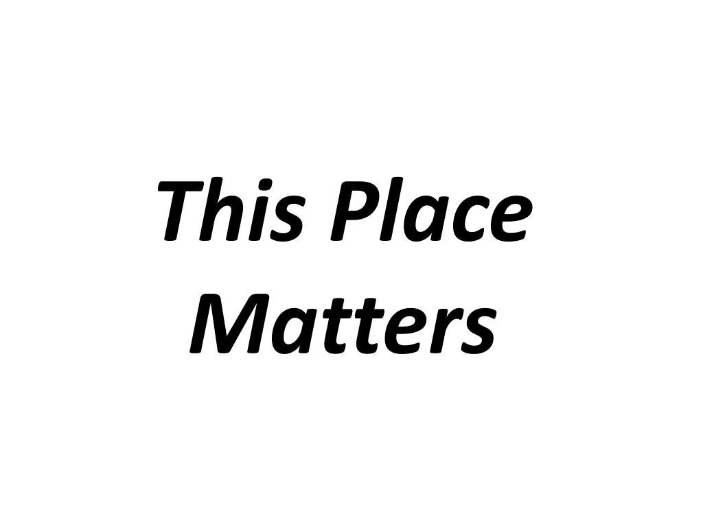 PPT - This Place Matters PowerPoint Presentation, free download - ID ...