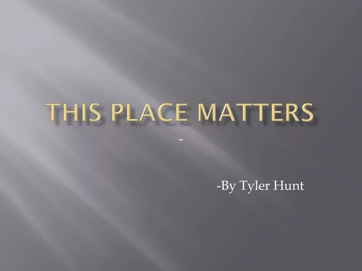 this place matters