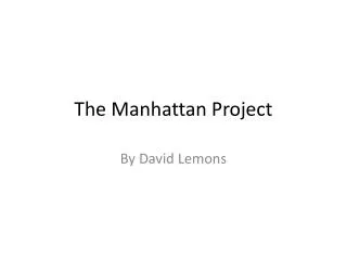 The Manhattan Project