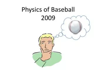 Physics of Baseball 2009