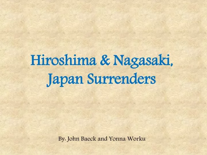 hiroshima nagasaki japan surrenders