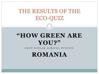 THE RESULTS OF THE ECO-QUIZ