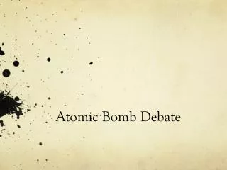 Atomic Bomb Debate