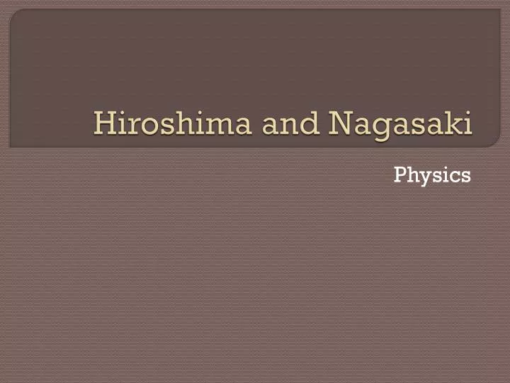 hiroshima and nagasaki