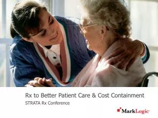 Rx to Better Patient Care &amp; Cost Containment