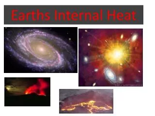 Earths Internal Heat