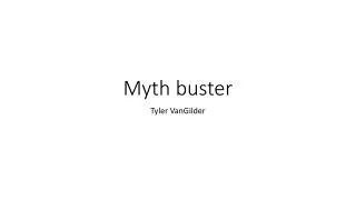 Myth buster