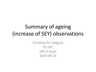 Summary of ageing (increase of SEY) observations