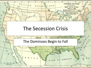 The Secession Crisis