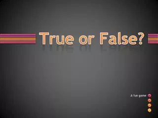 true or false
