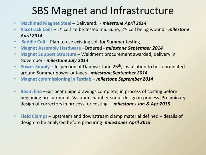 sbs magnet and infrastructure