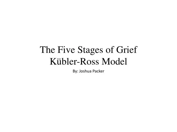 the five stages of grief k bler ross model