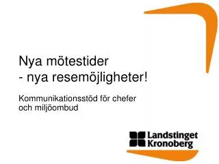 nya m testider nya resem jligheter