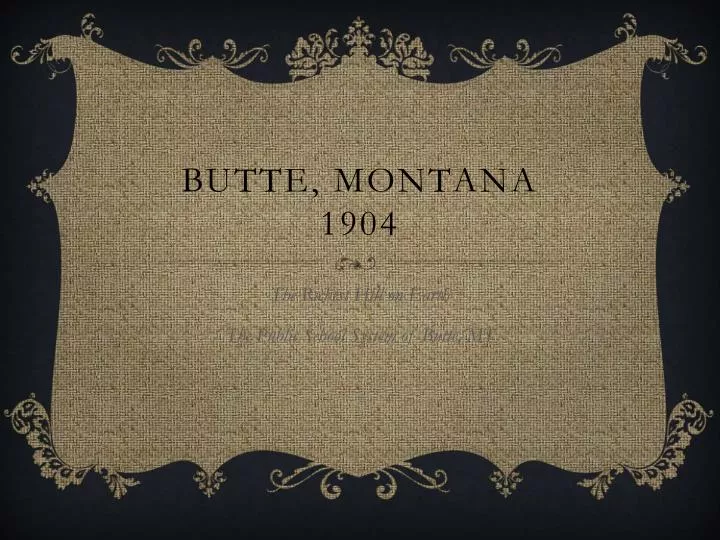 butte montana 1904