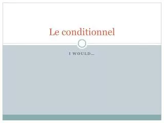 le conditionnel