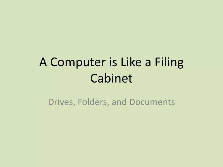 a computer is like a filing cabinet