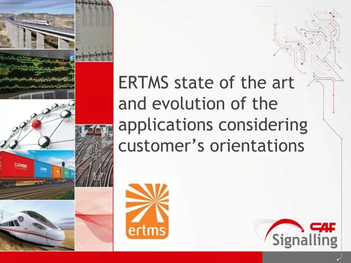 ertms state of the art and evolution of the applications considering customer s orientations