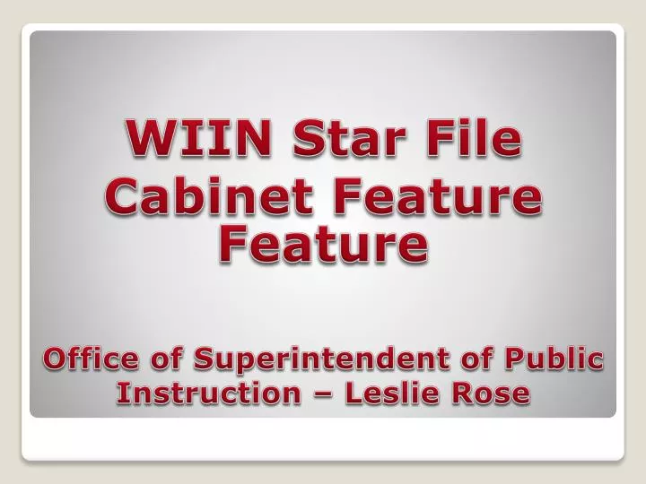 wiin star file cabinet feature office of superintendent of public instruction leslie rose
