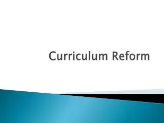 Curriculum Reform