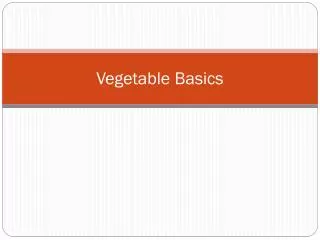 Vegetable Basics